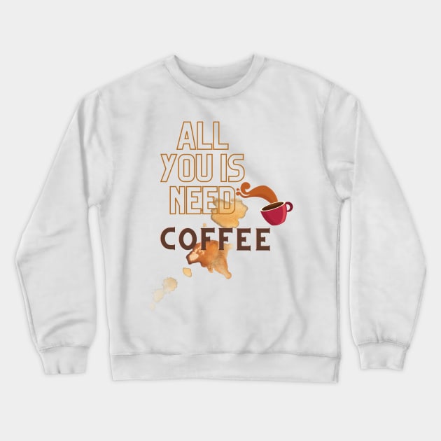 All You Is Need Coffee, 'coffee then cows' Crewneck Sweatshirt by hasanclgn